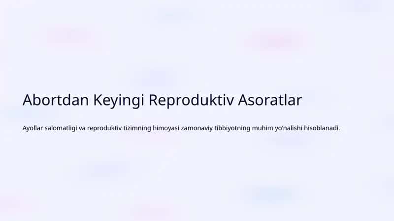 Abortdan Keyingi Reproduktiv Asoratlar 1