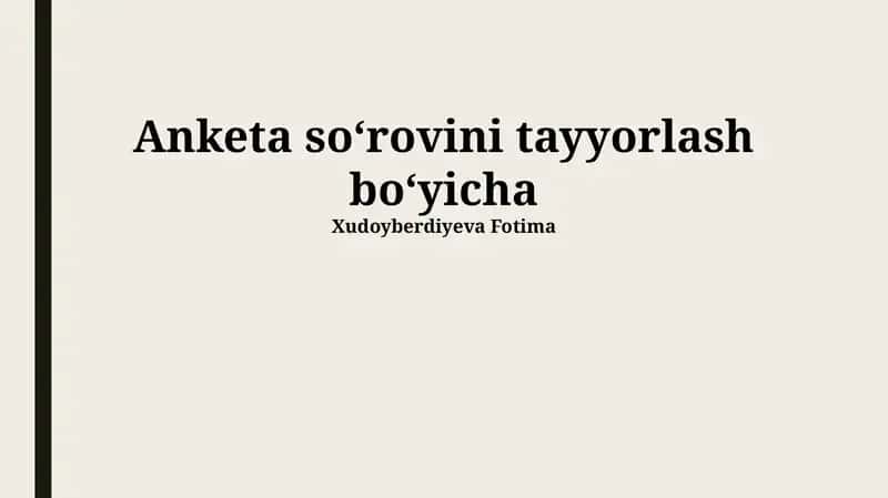 Anketa soʻrovini tayyorlash boʻyicha 1