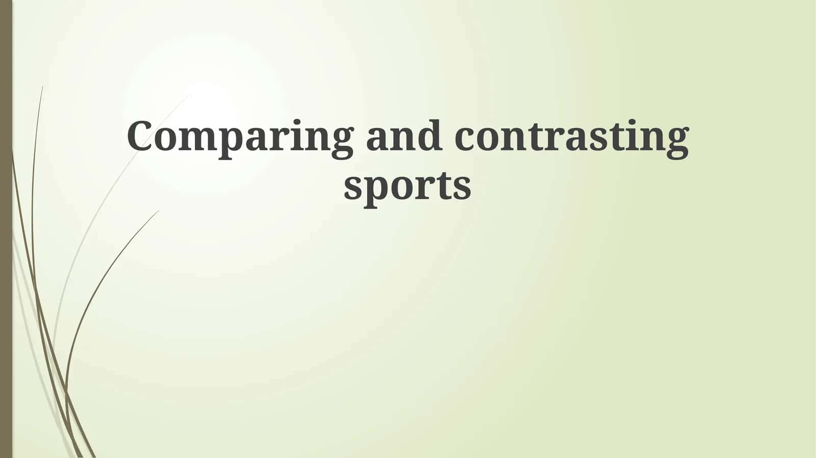 Comparing and contrasting sports 1