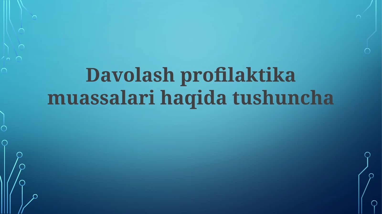 Davolash profilaktika muassasalari haqida tushuncha 1