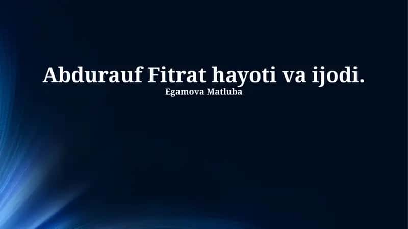 Abdurauf Fitrat hayoti va ijodi 1