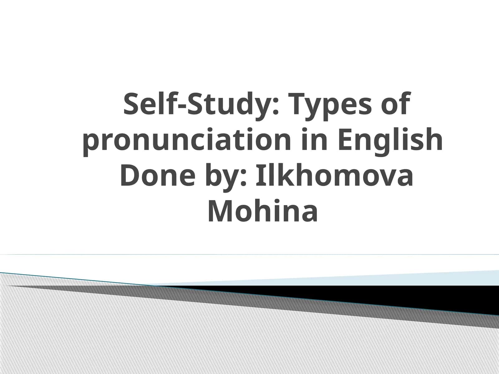 Self-Study: Types of pronunciation in English 1
