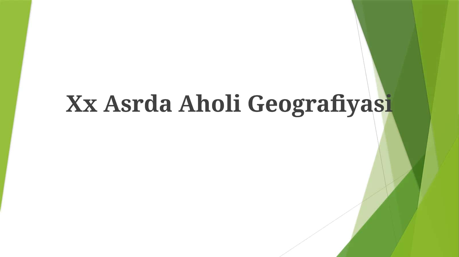 XX Asrda Aholi Geografiyasi 1