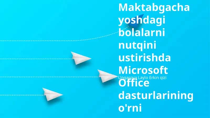 Microsoft Office dasturlarining nutq rivojlanishiga ta’siri 1