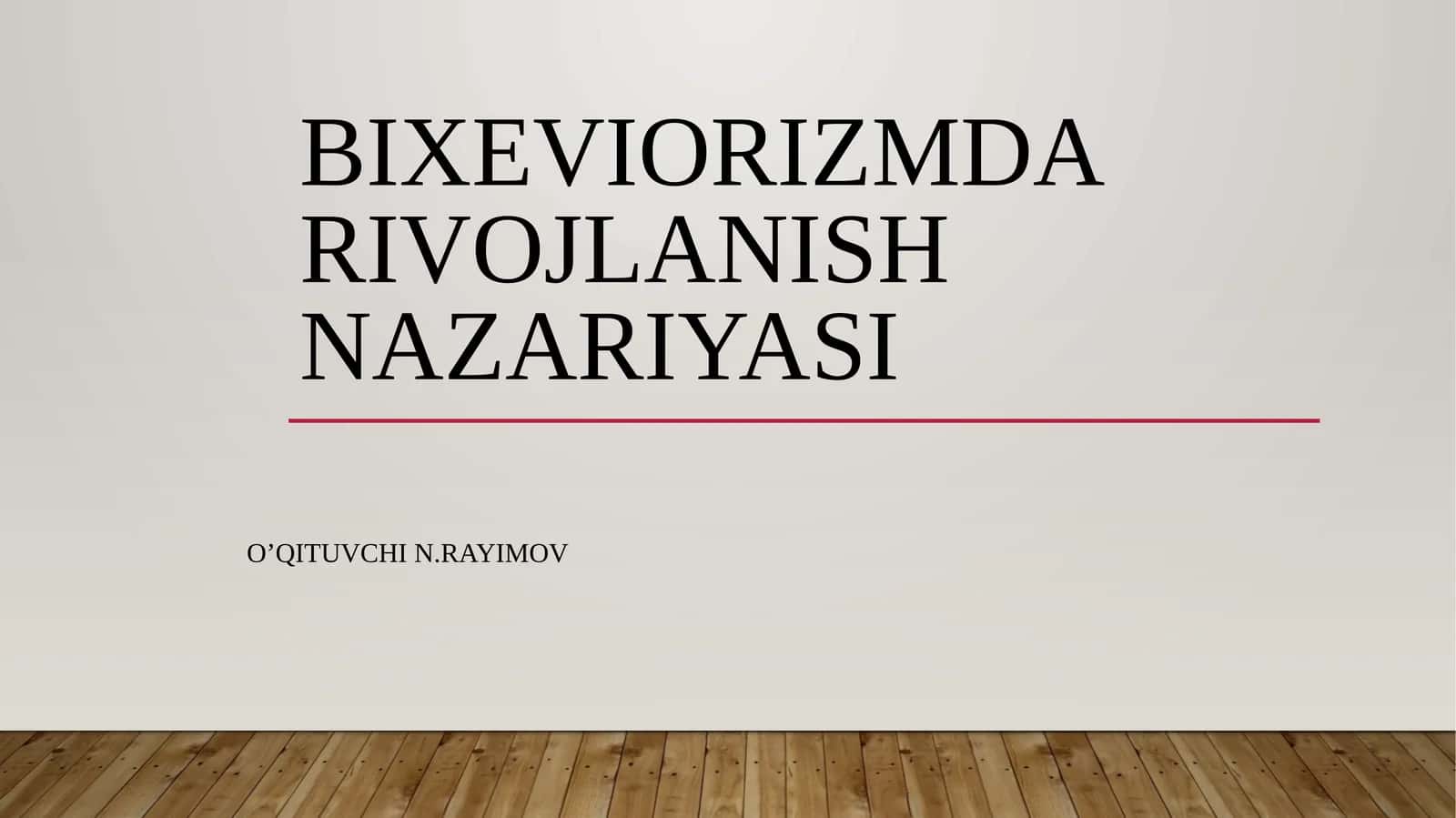 Bixeviorizmdarivojlanish nazariyasi 1