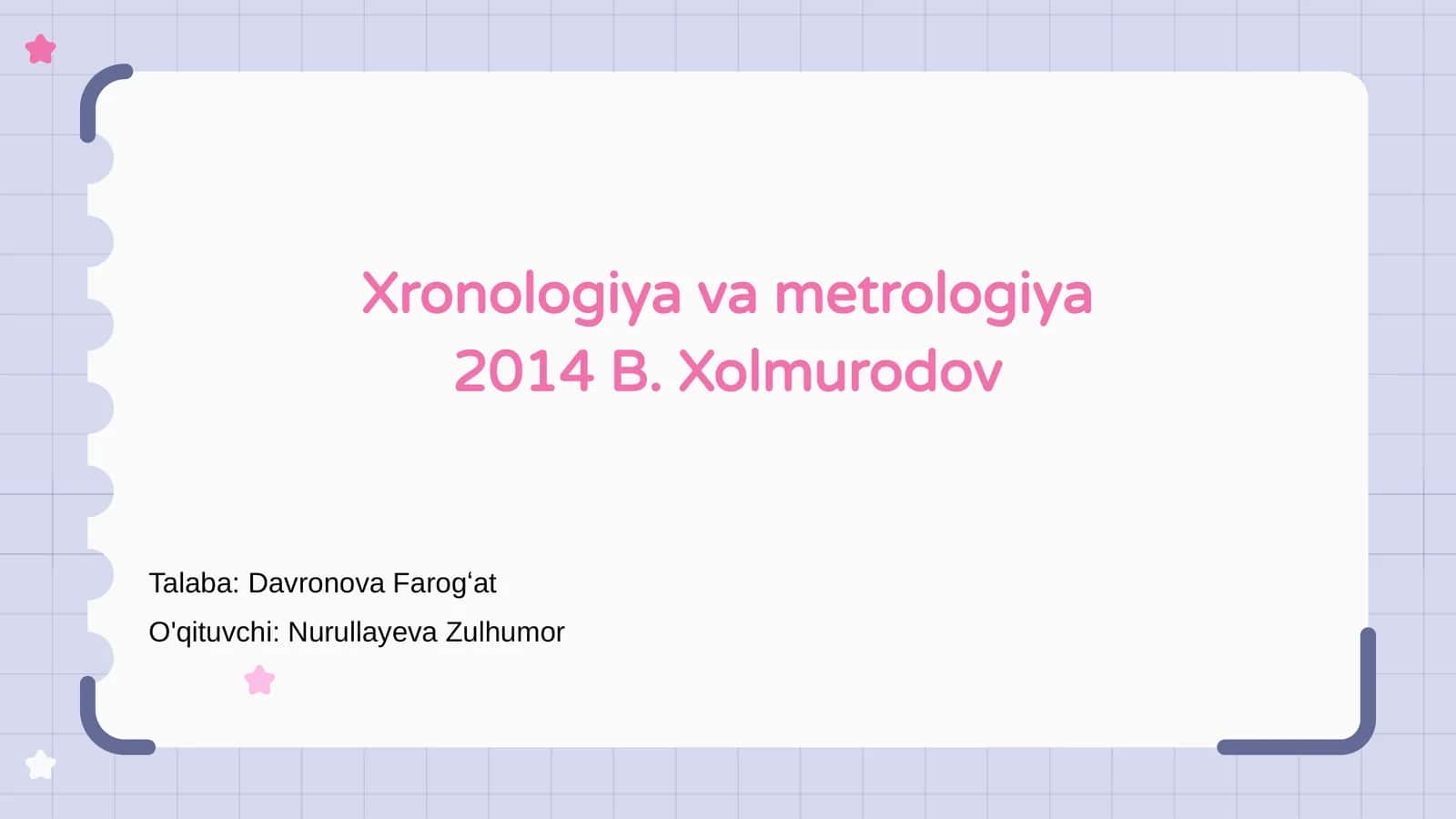 Xronologiya va metrologiya 2014 B. Xolmurodov 1