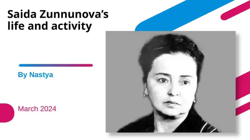 Saida Zunnunova's life and activity 1
