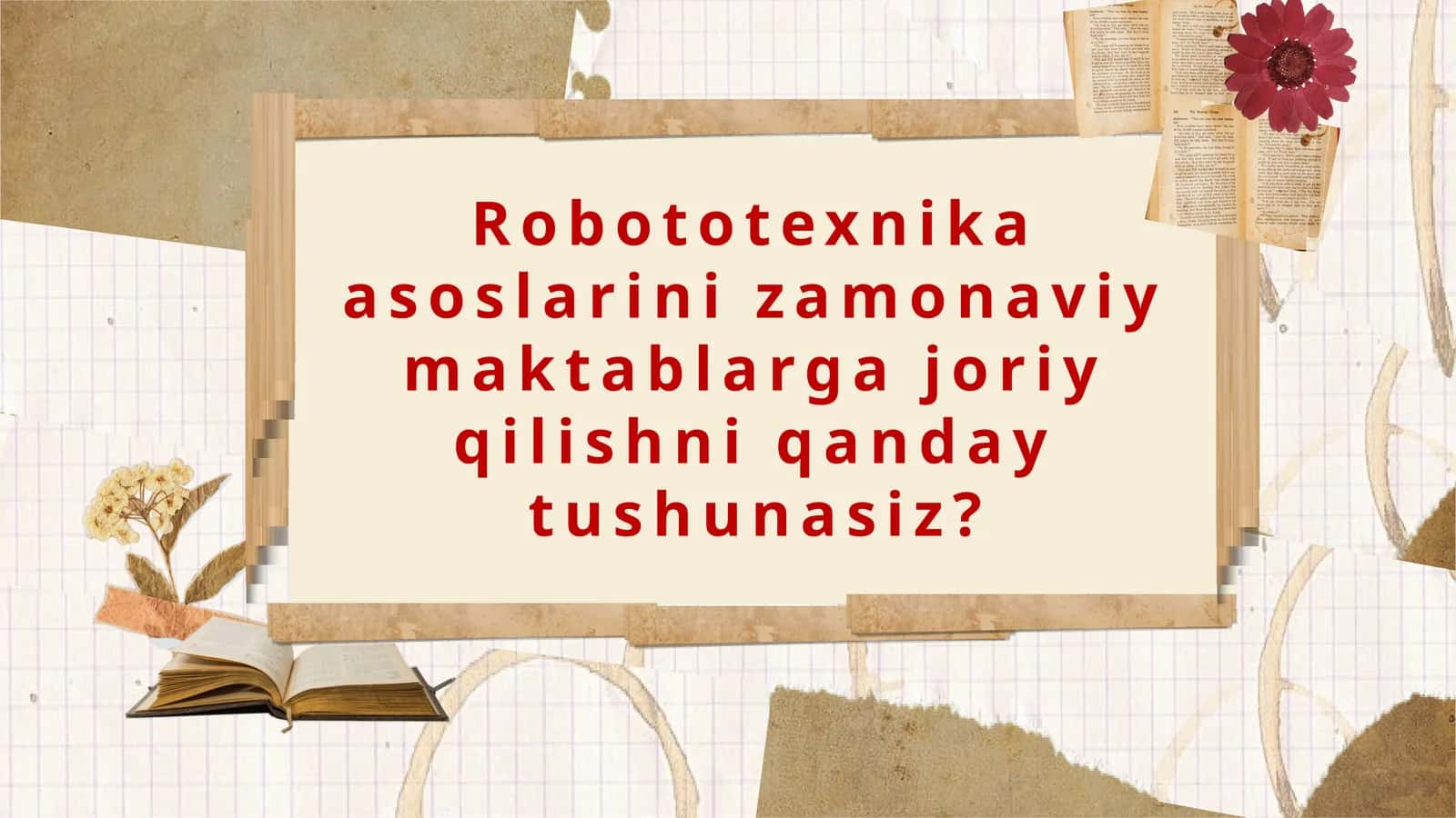 Robototexnika: Maktablarda Muhim Asos 1
