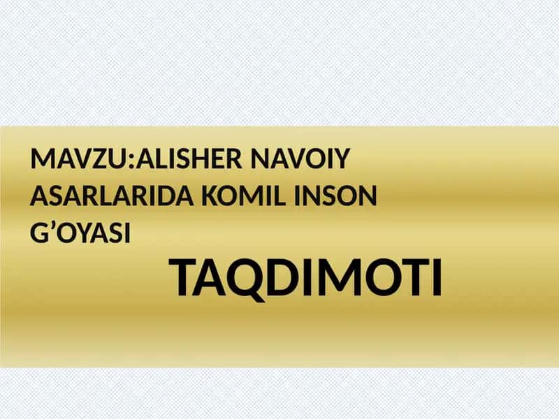 ALISHER NAVOIY ASARLARIDA KOMIL INSON G’OYASI 1