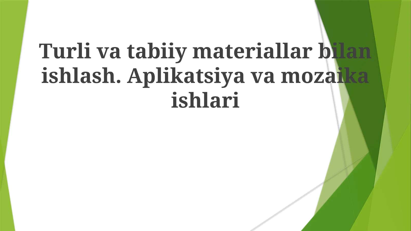 Applikatsiya va mozaika ishlarini o'rganish 1