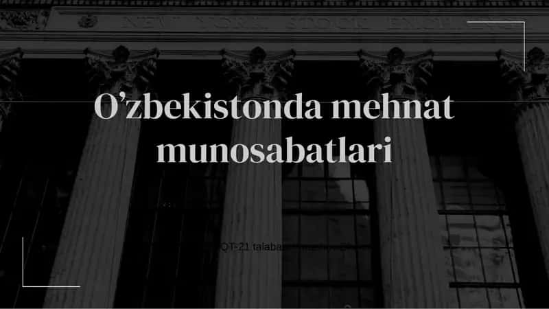 O’zbekistonda Mehnat Munosabatlari va Huquqiy Asoslari 1