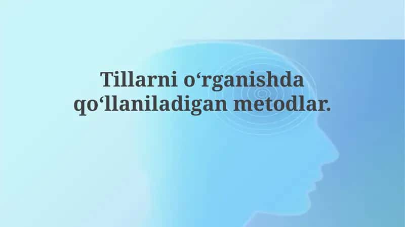 Tillarni o‘rganishda qo‘llaniladigan metodlar 1