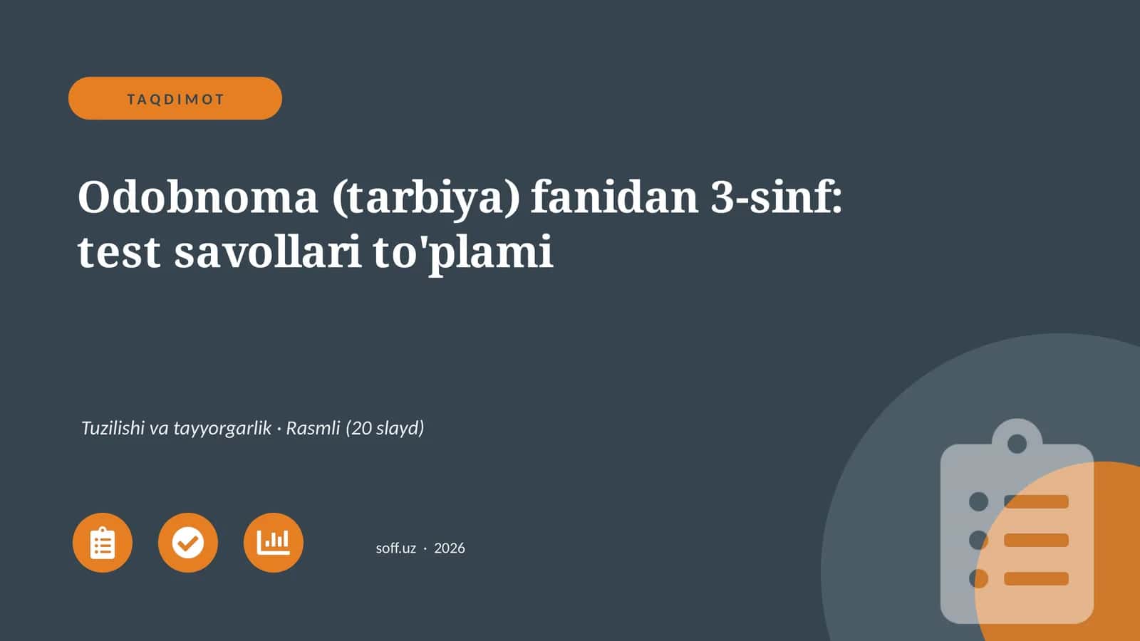 Odobnoma (tarbiya) fanidan 3-sinf: test savollari to'plami 1