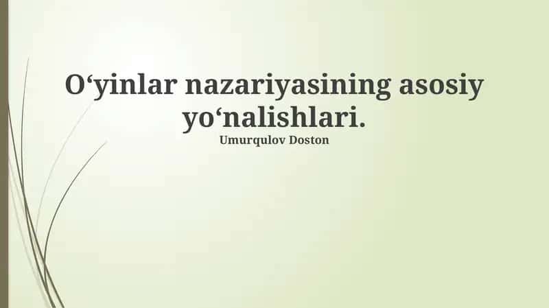 O'yinlar nazariyasining asosiy yo'nalishlari 1
