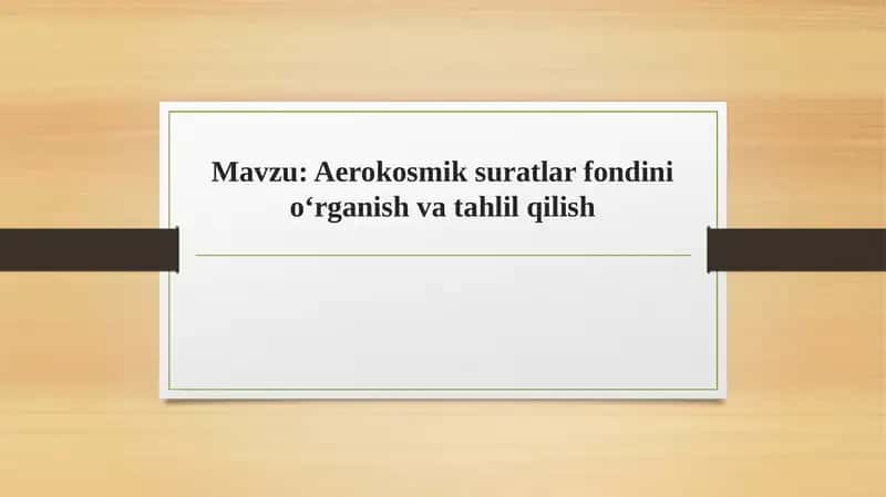 Aerokosmik Suratlar Fondini O'rganish 1