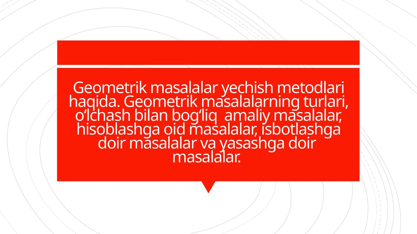 Geometrik masalalar yechish metodlari haqida 1