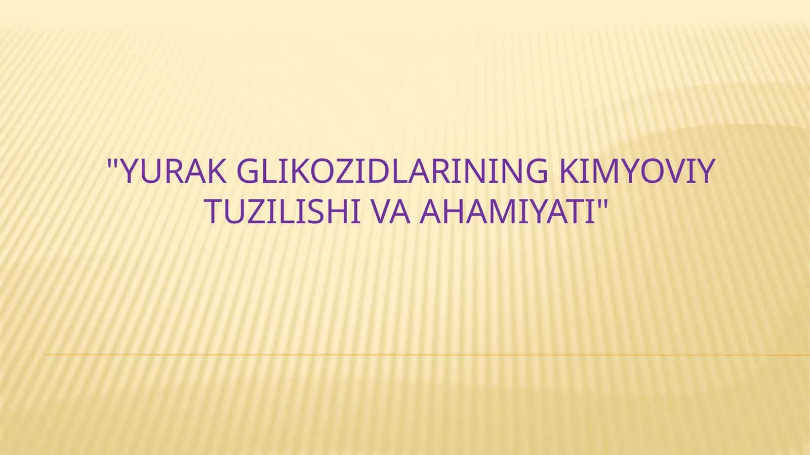 Yurak glikozidlarining kimyoviy tuzilishi va ahamiyati 1