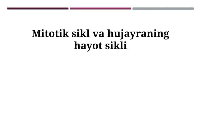 Mitotik sikl va hujayraning hayot sikli 1