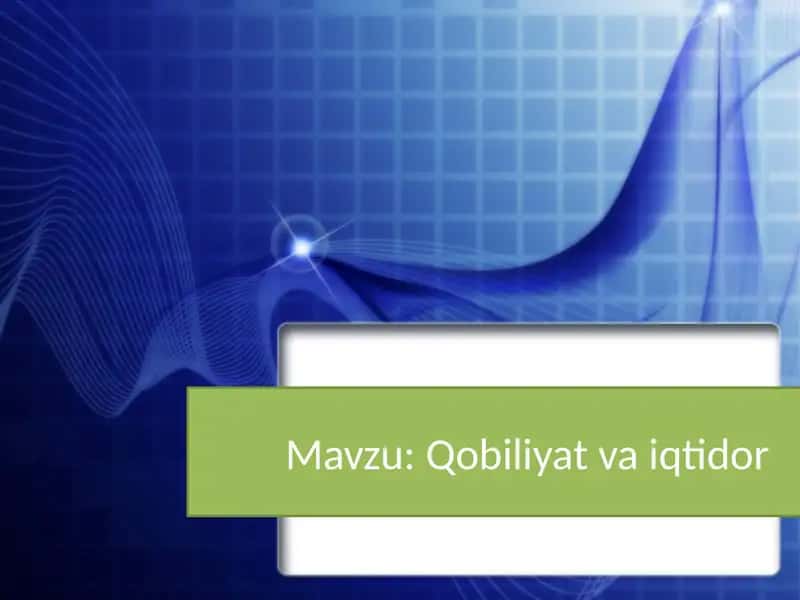 Qobiliyat va Iqtidor 1