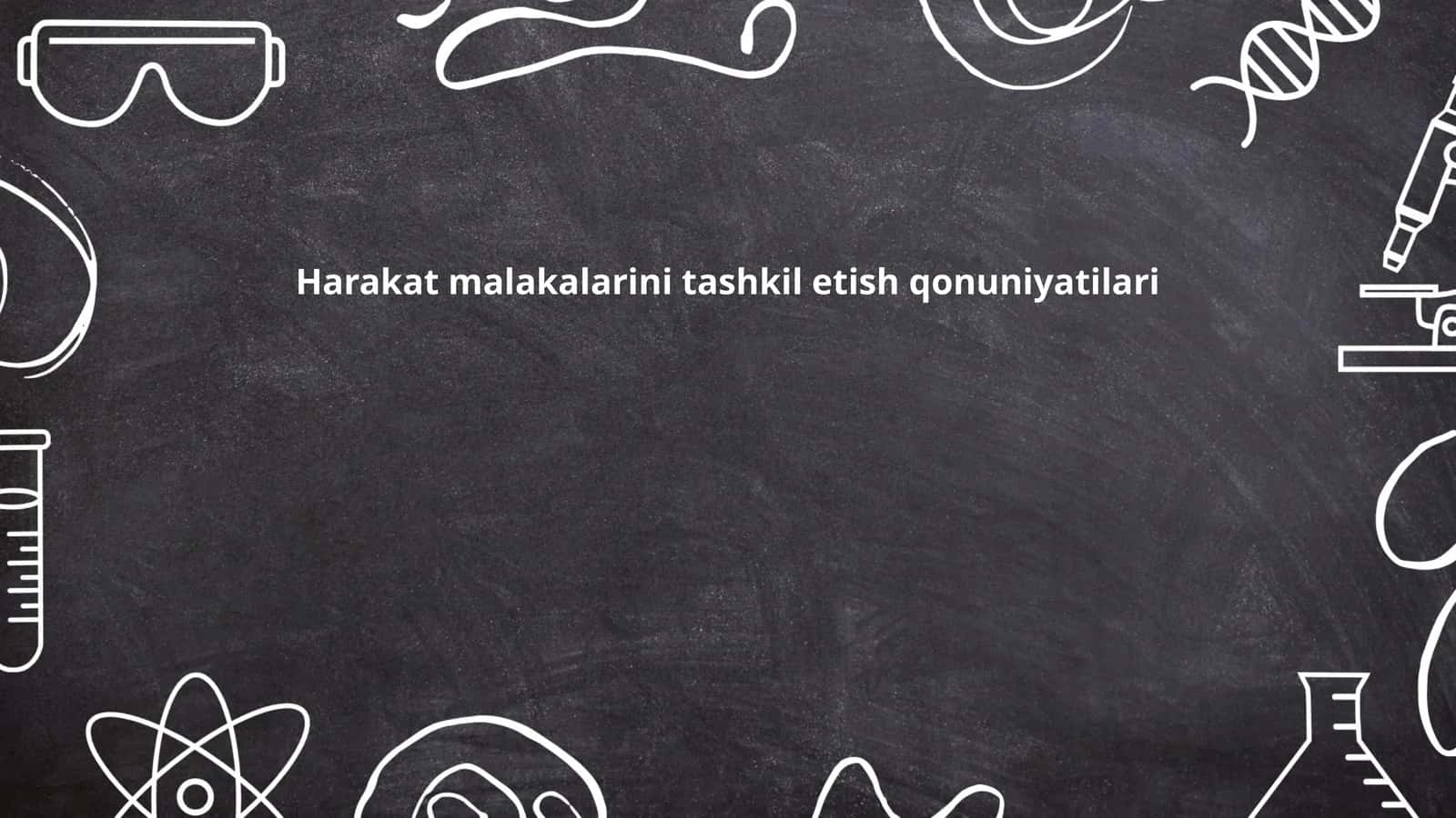 Harakat malakalarini tashkil etish qonuniyatilari 1
