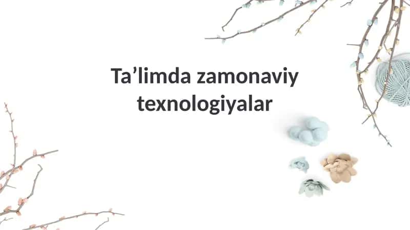 Ta’limda zamonaviy texnologiyalar 1
