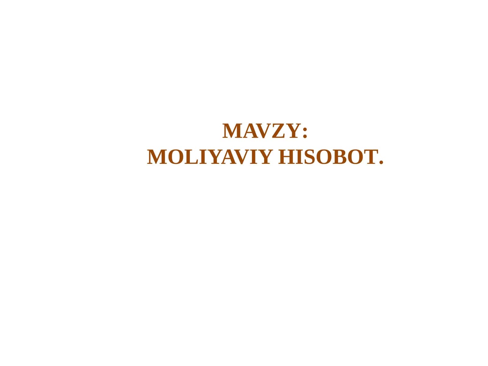 MOLIYAVIY HISOBOT 1