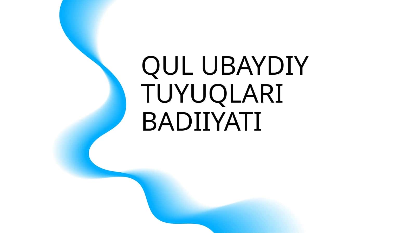 QUL UBAYDIY TUYUQLARI BADIIYATI 1