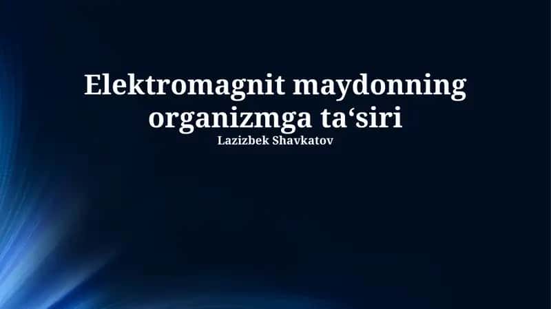 Elektromagnit maydonning organizmga ta‘siri 1
