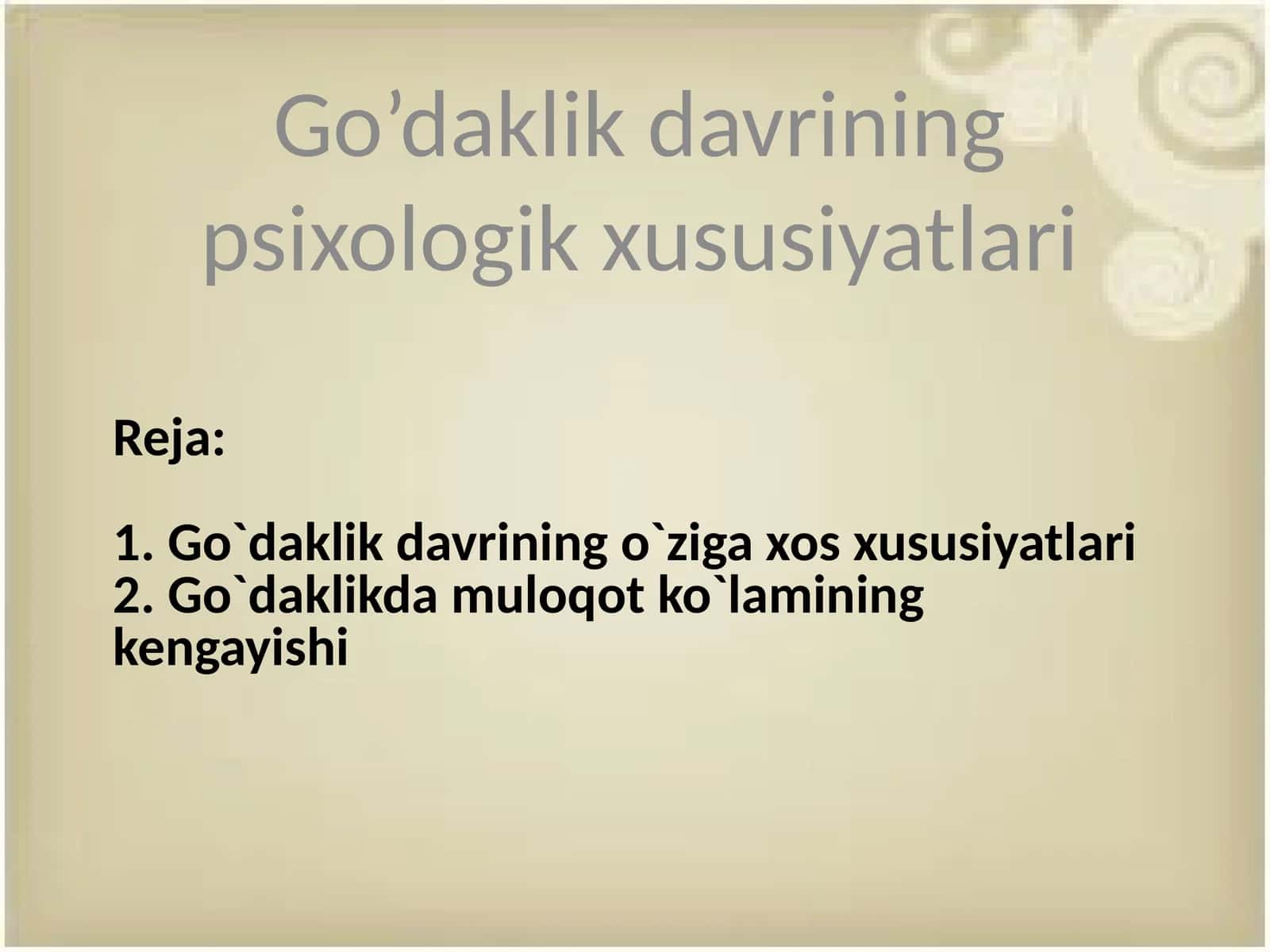 Go`daklikdavriningo`zigaxosxususiyatlari 1