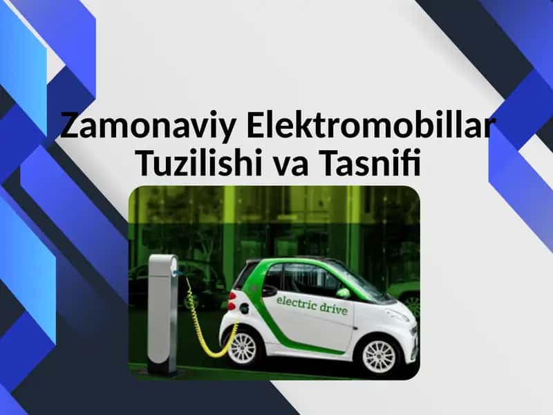 Zamonaviy Elektromobillar Tuzilishi va Tasnifi 1