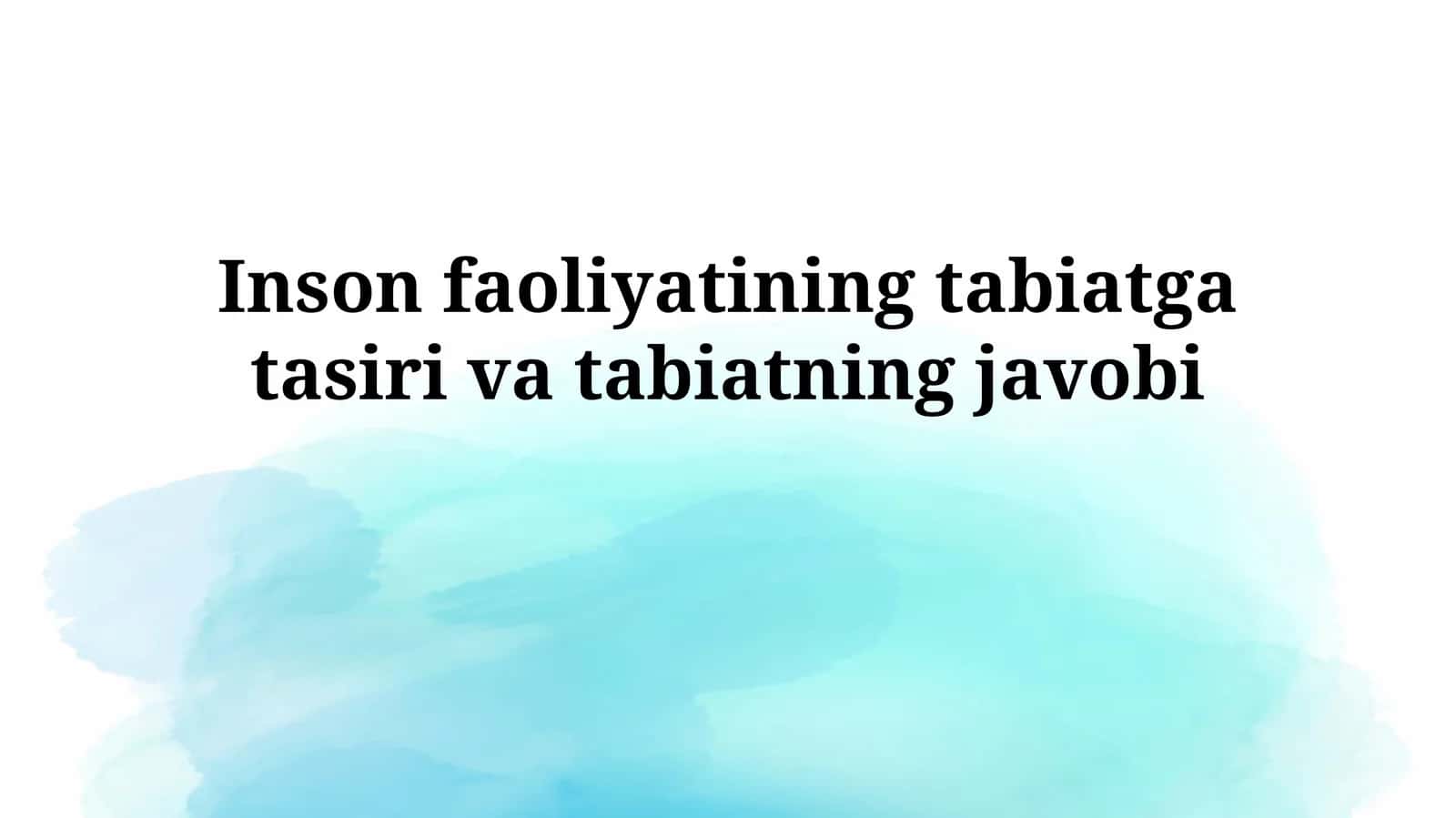 Inson faoliyatining tabiatga ta'siri 1