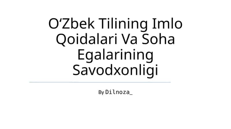 OʻZbek Tilining Imlo Qoidalari Va Soha Egalarining Savodxonligi 1
