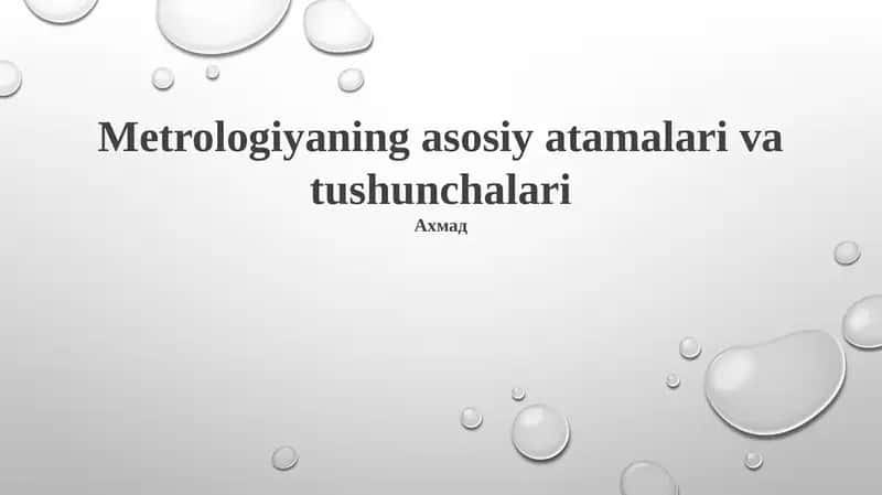 Metrologiyaning asosiy atamalari va tushunchalari 1