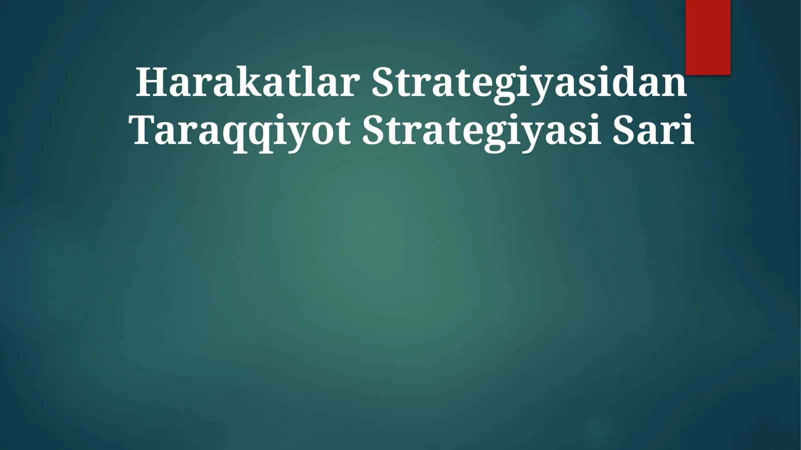 Taraqqiyot Strategiyasi Sari 1