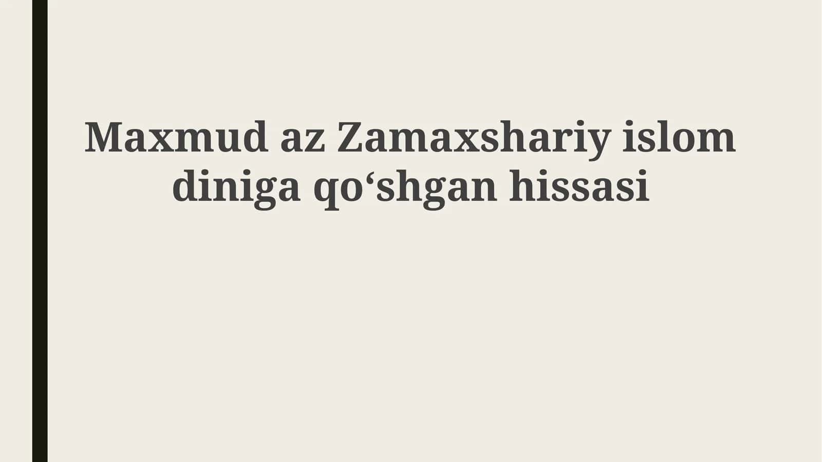 MaxmudazZamaxshariyislomdinigaqoʻshganhissasi 1
