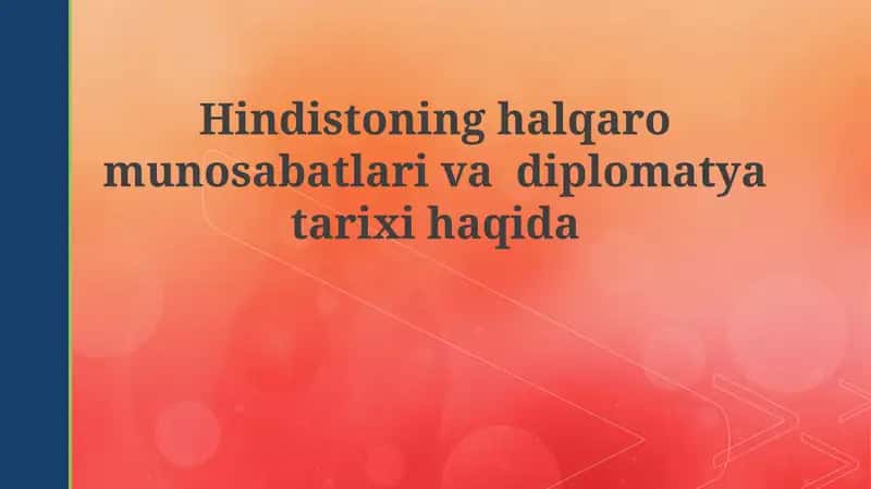 Hindistoning xalqaro munosabatlar va diplomatiya tarixi 1