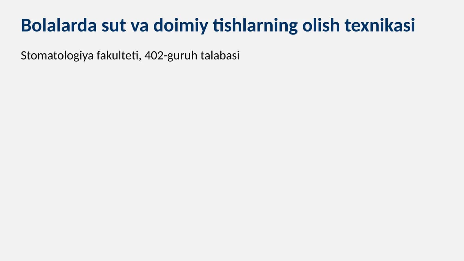 Bolalarda sut va doimiy tishlarning olish texnikasi 1