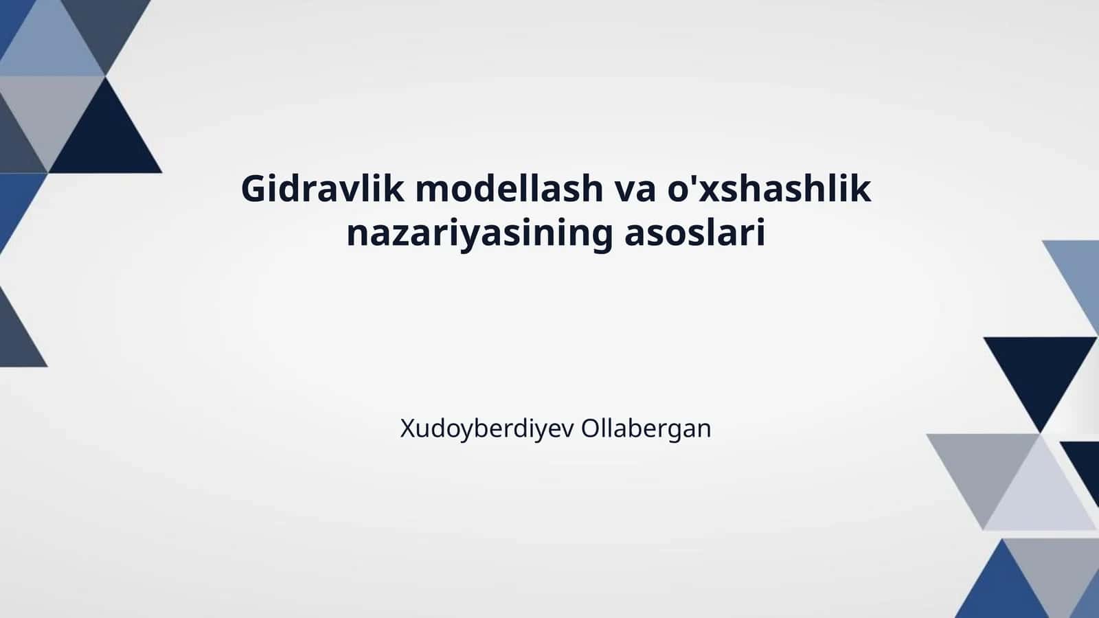 Gidravlik modellash va o'xshashlik nazariyasining asoslari 1