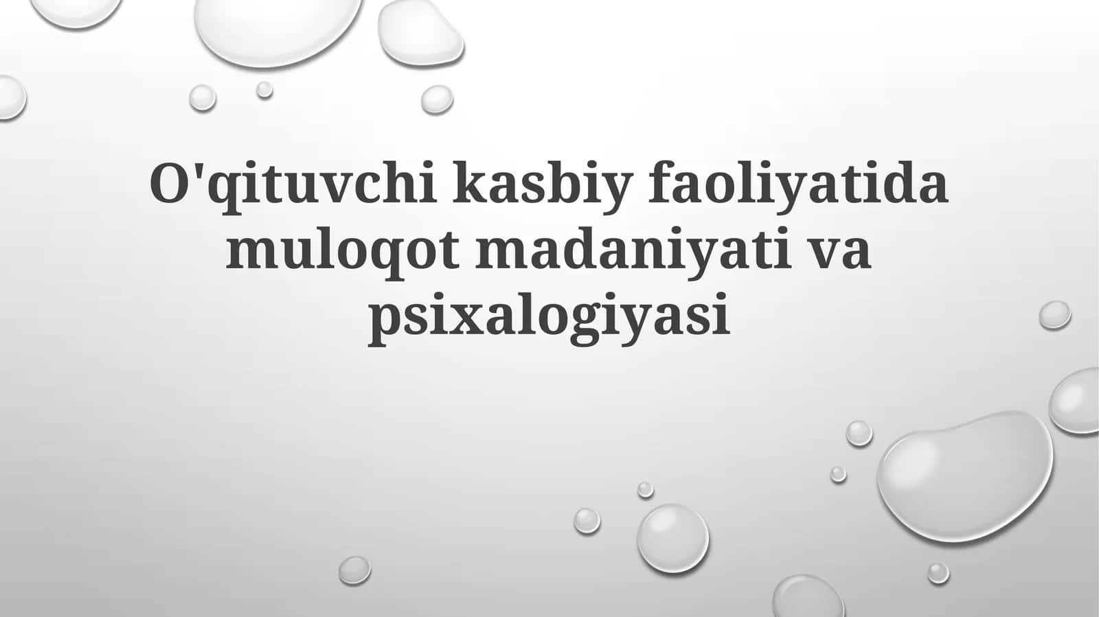 O'qituvchikasbiyfaoliyatidamuloqotmadaniyativapsixalogiyasi 1
