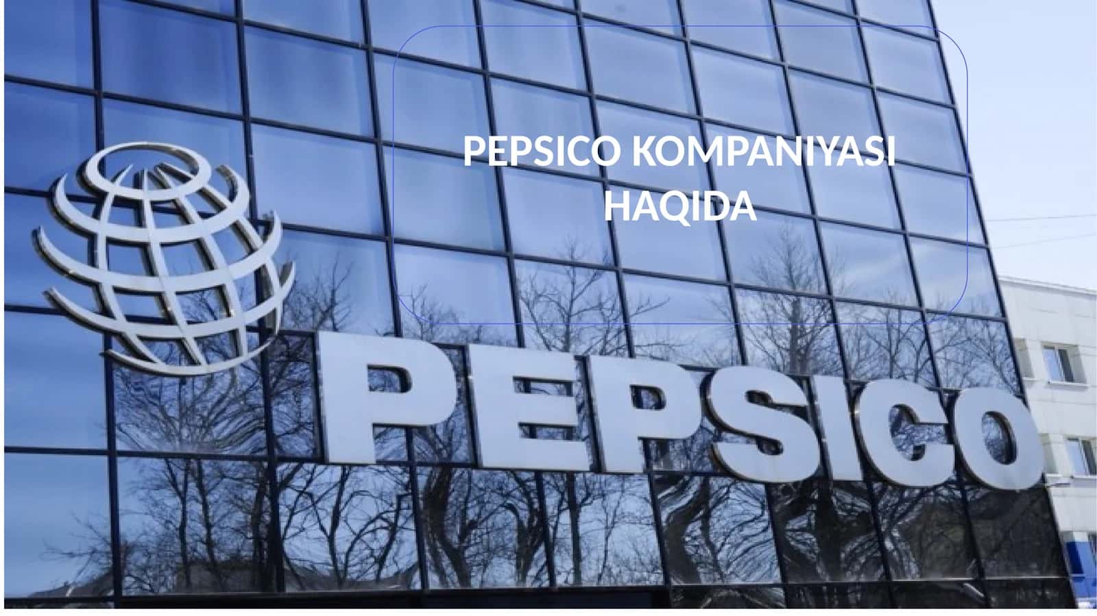 PEPSICO KOMPANIYASI HAQIDA 1