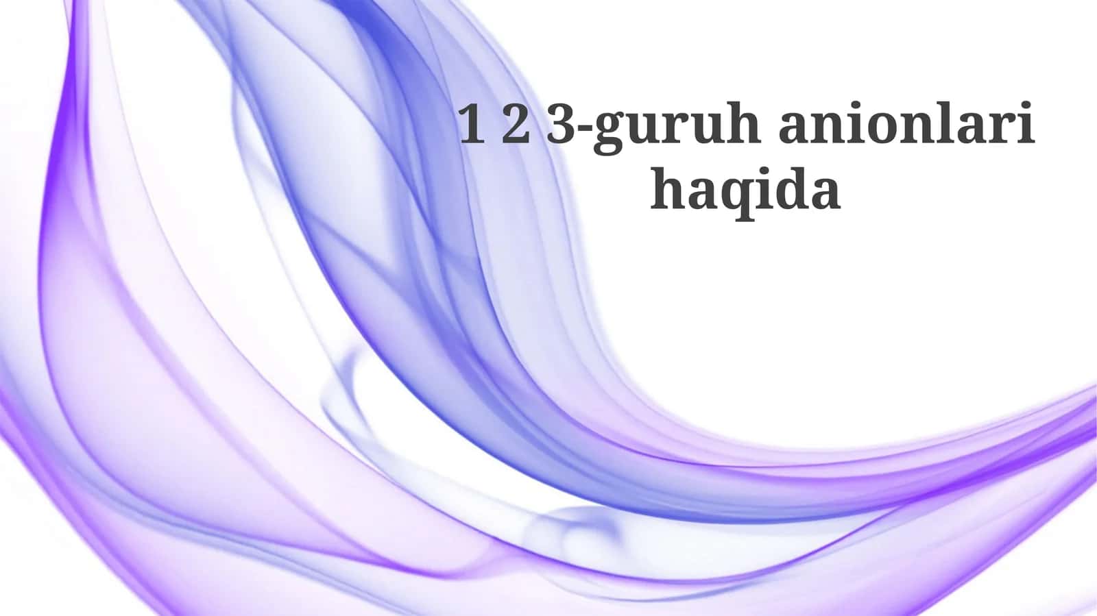3-guruh anionlari haqida 1