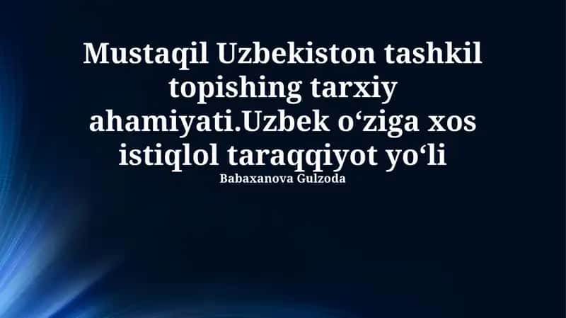 O'zbekiston Mustaqilligining Tarixiy Ahamiyati 1