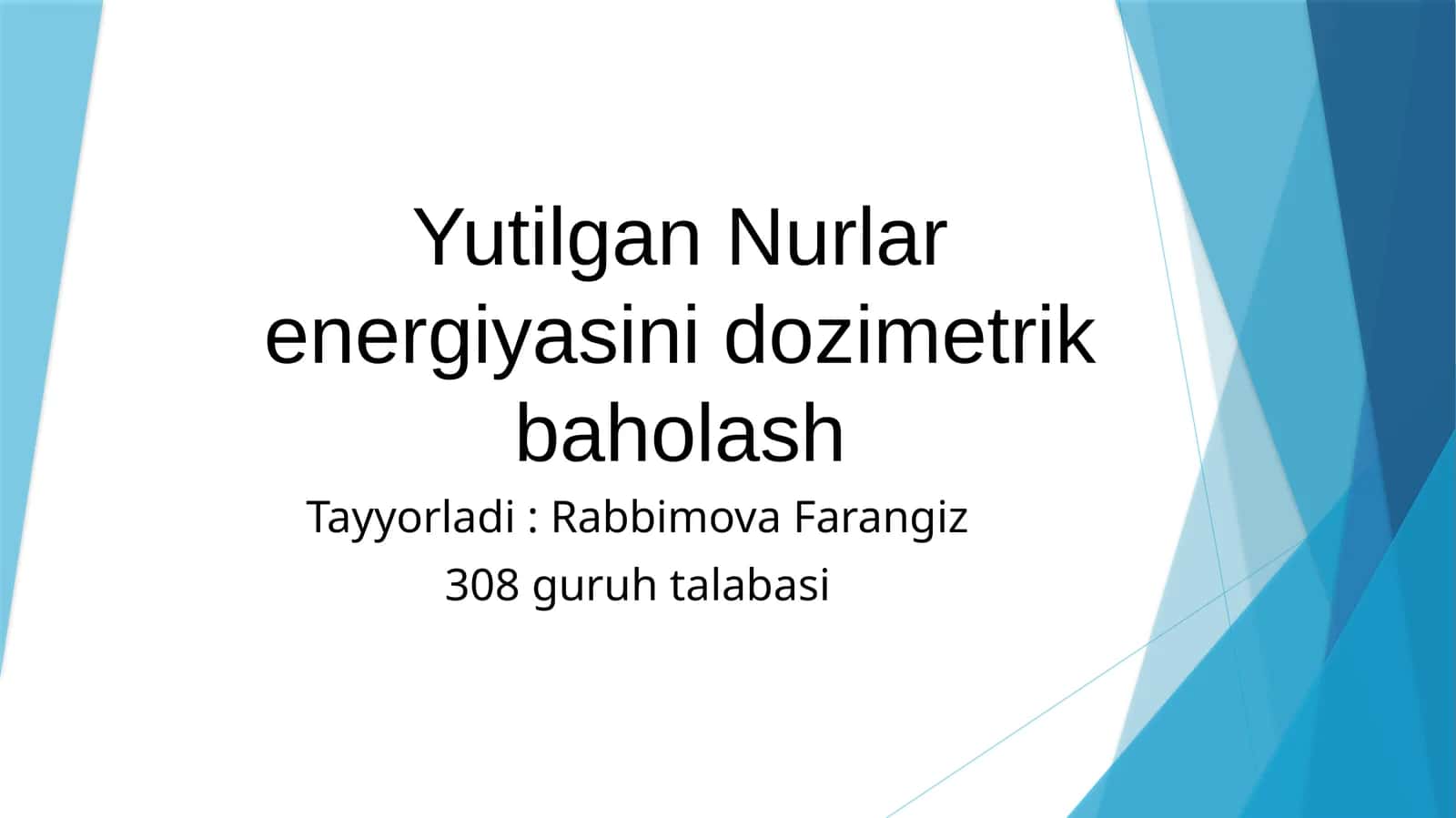 Yutilgan Nurlar energiyasini dozimetrik baholash 1