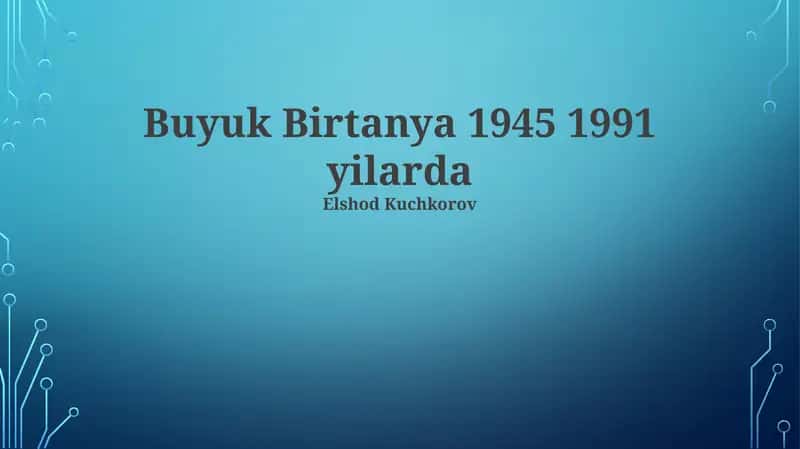Buyuk Birtanya 1945 1991 yilarda 1