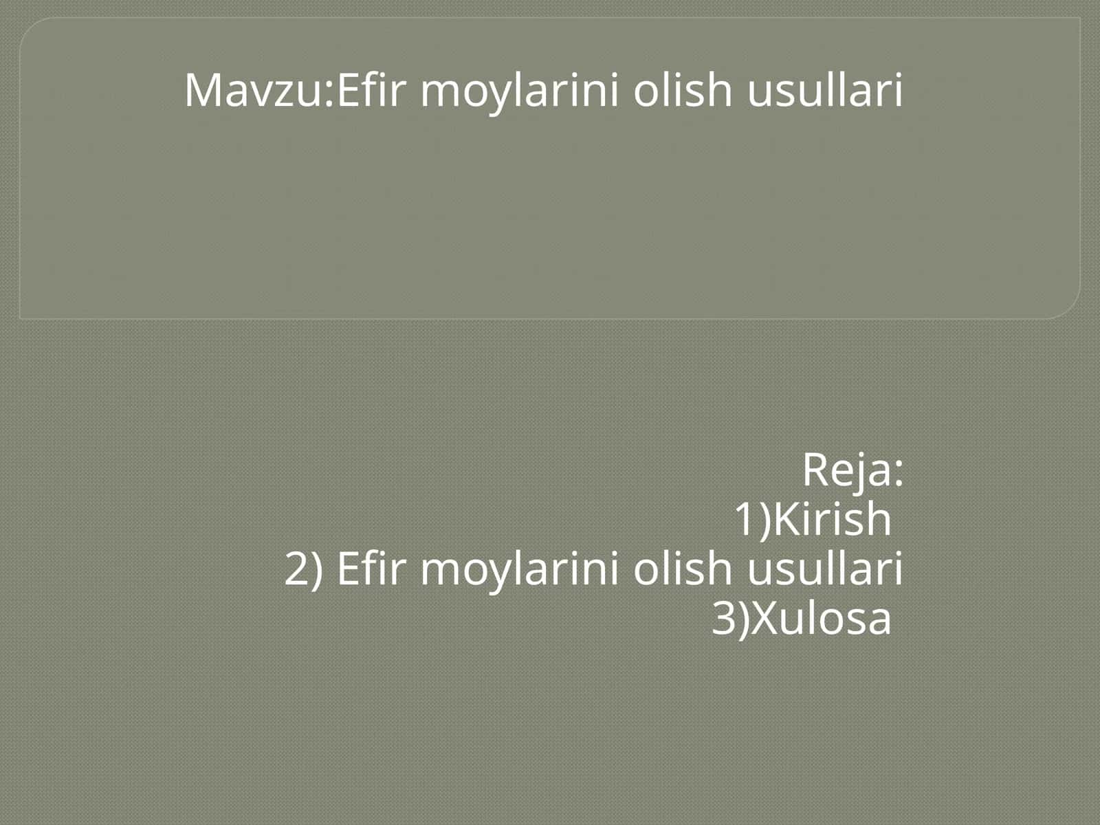 Efirmoylarini olish usullari 1
