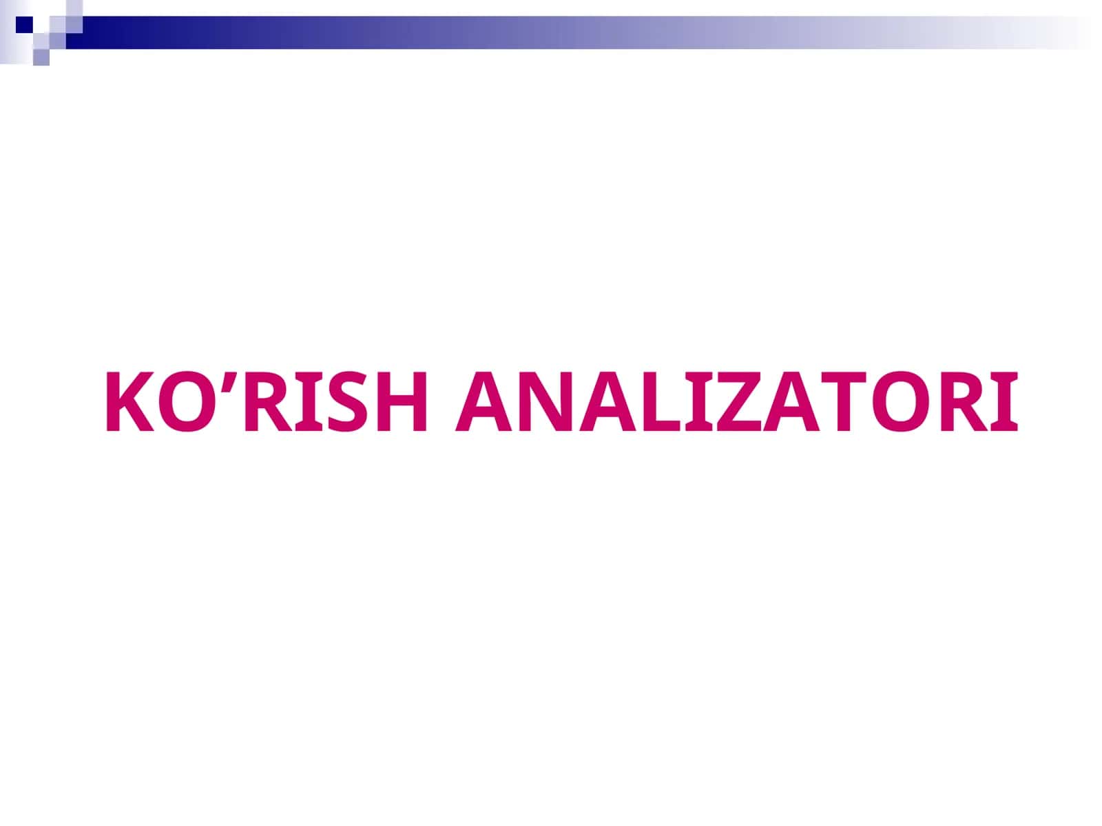 KO’RISH ANALIZATORI 1