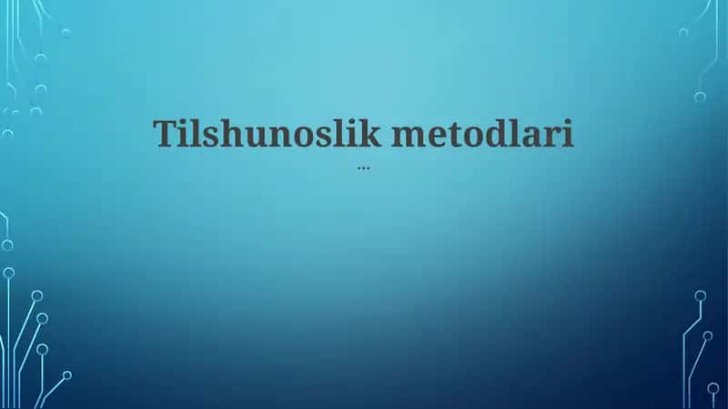 Tilshunoslik metodlari 1