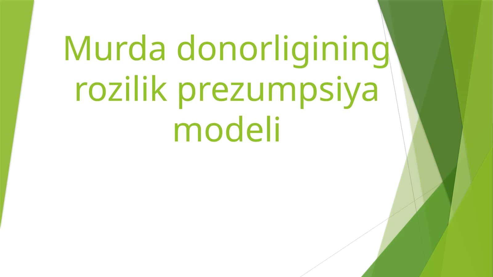 Murda donorligining rozilik prezumpsiya modeli. 1