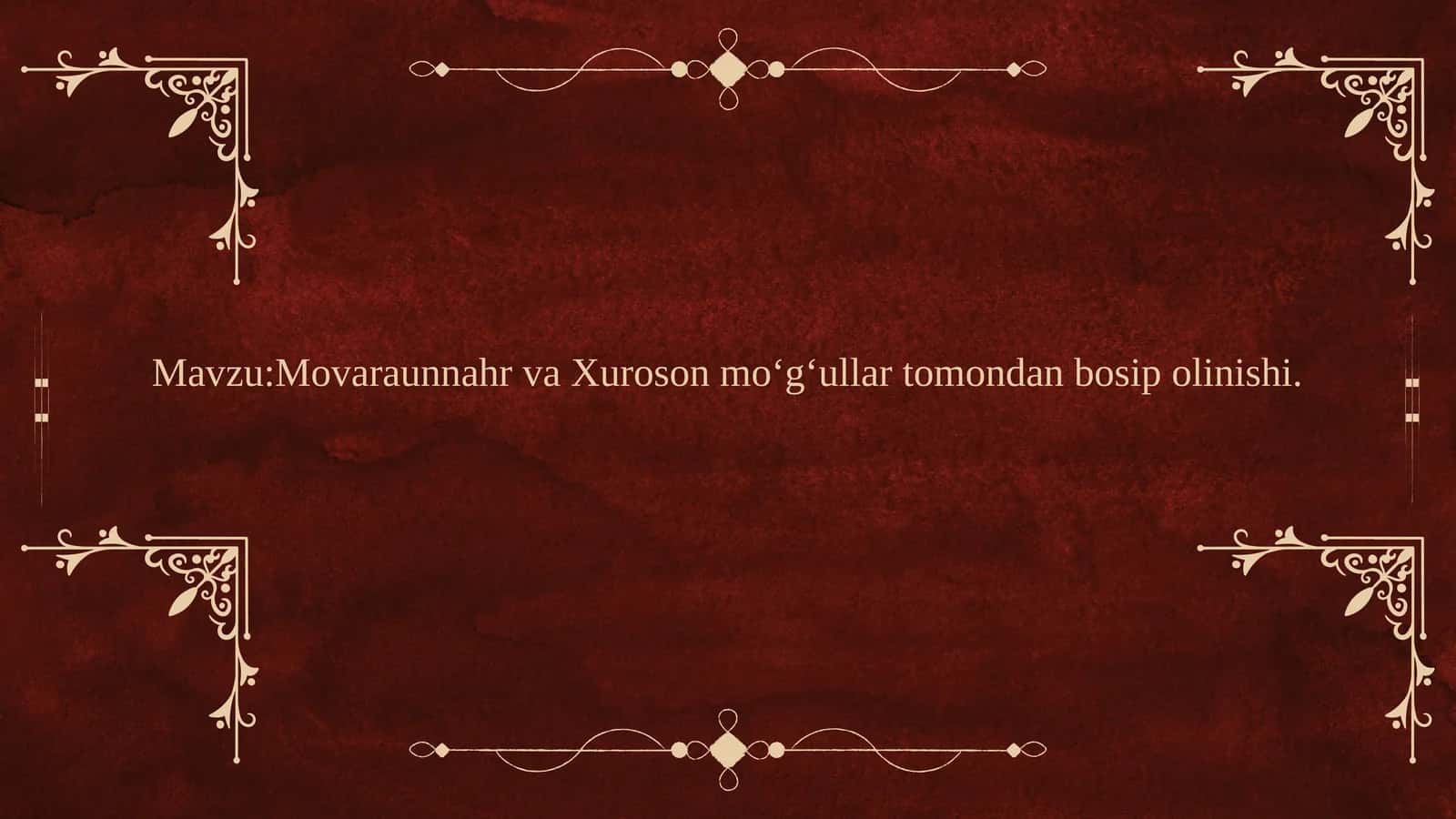 Mavaraunnahr va Xuroson moʻgʻullar tomondan bosip olinishi 1