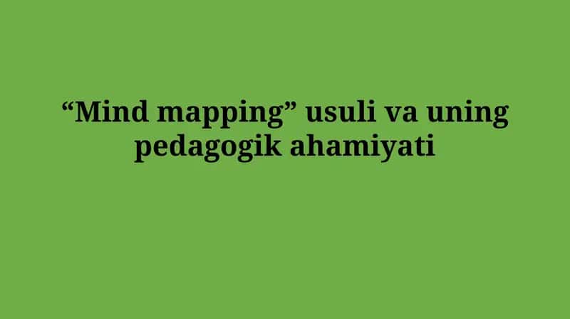 Aqliy xaritalash usuli va uningpedagogikahamiyati 1